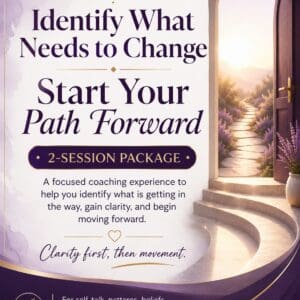 Identify What Needs to Change. Start Your Path Forward